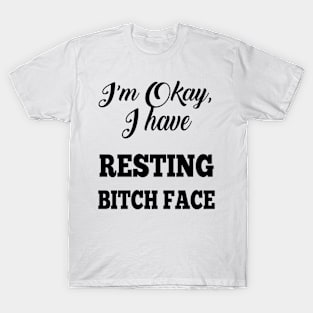 Resting Bitch Face T-Shirt